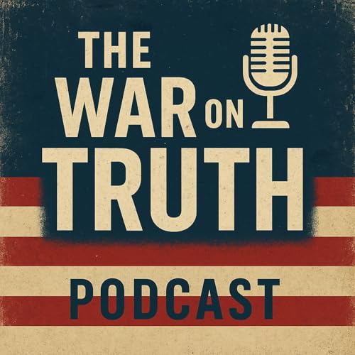 The War on Truth Podcast Por The War on Truth arte de portada