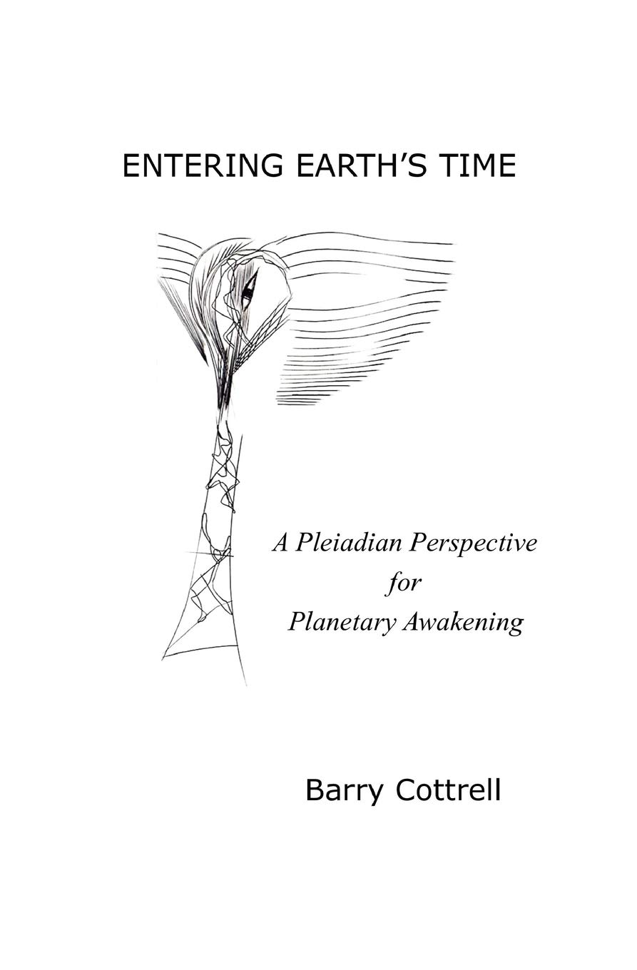 ENTERING EARTH'S TIME: A Pleiadian Perspective for Planetary Awakening