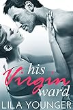His Virgin Ward: And Older Man Younger Woman Romance