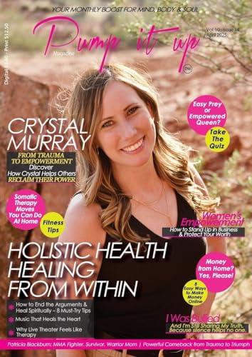 Pump It Up Magazine: Healing, Power & Rising Strong With Crystal Murray