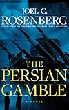 The Persian Gamble (A Markus Ryker Novel)