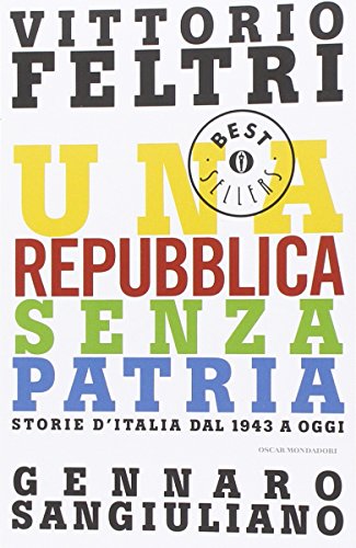 Una Repubblica senza patria. Storia d'Italia dal 1943 a oggi Una Repubblica senza patria. Storia d'Italia dal 1943 a oggi