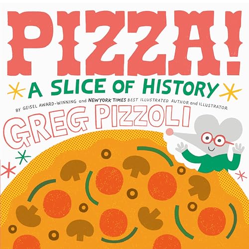 Pizza!: A Slice of History
