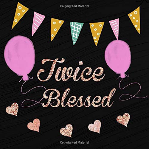 Twice Blessed: Double Blessings Baby Shower Message Book, Memory Keepsake With Formatted Lined Pages, Guest List, Games And Gift Log For Family ... Wishes And Comments (Baby Shower Guest Book)