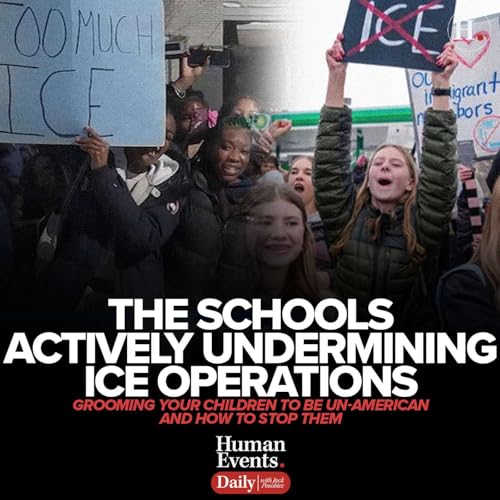 The Schools Actively Undermining ICE Operations, Grooming Your Children to be Un-American and How to Stop Them Podcast Por  arte de portada