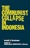 The Communist Collapse in Indonesia