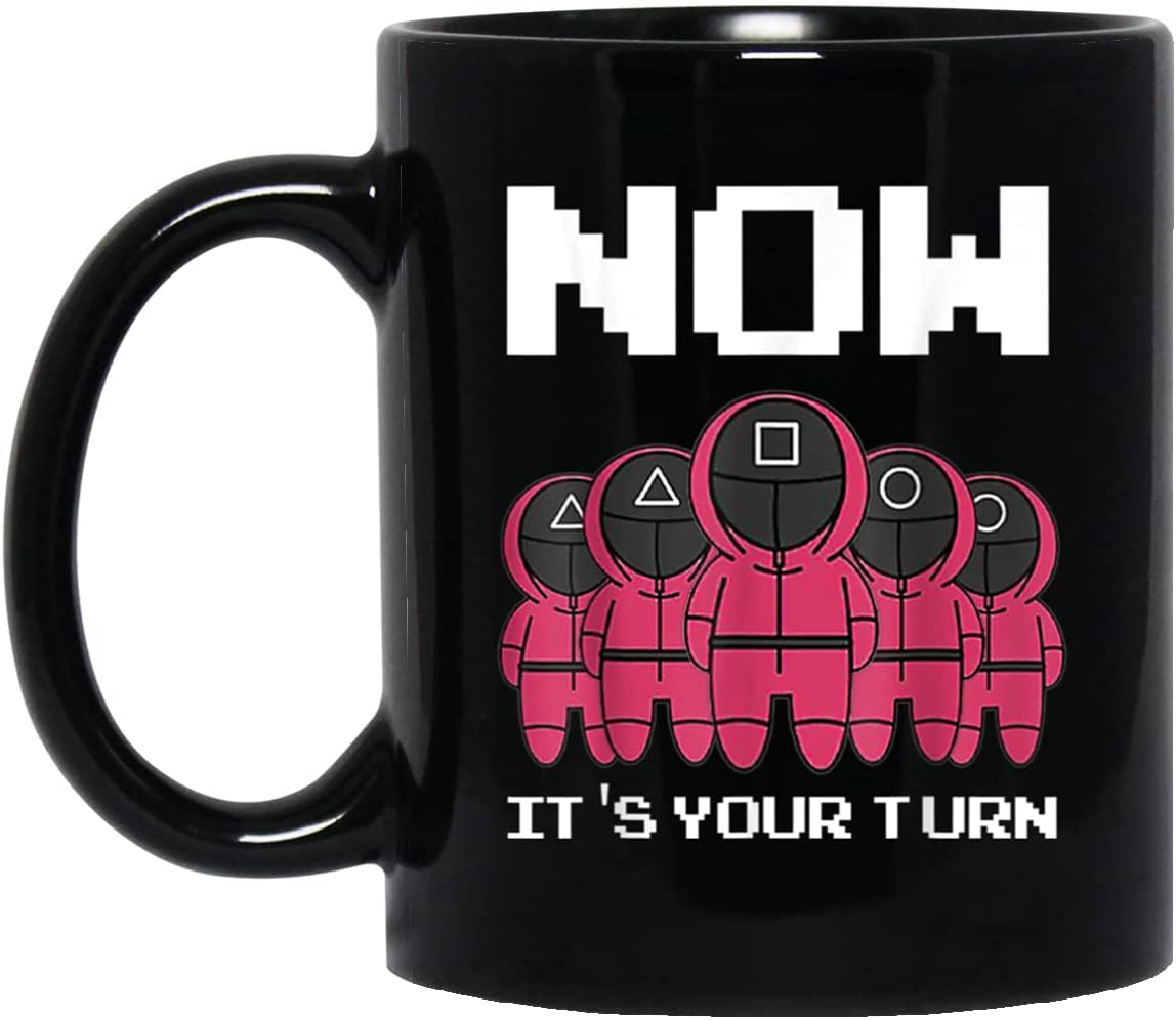 CRAFT MANIACS Squid Games Now ITS Your Turn Black Ceramic Tea / Coffee Mug | UBER Cool Merch for Squid Game Lovers