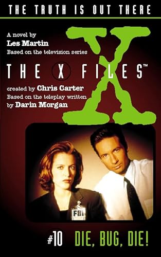 Die, Bug, Die! (X-Files, Book 10)
