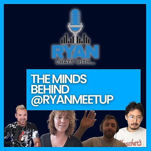 Ryan Chats With | The Minds Behind @RyanMeetUp
