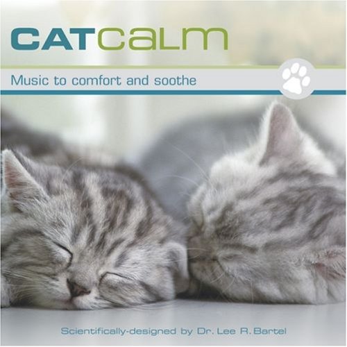 CatCalm: Music To Comfort and Soothe by Dr. Lee R. Bartel (2013-01-01)