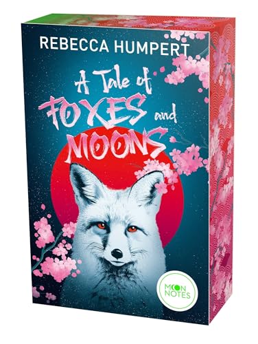 A Tale of Foxes and Moons: Spicy New Adult Romantasy ab 16 mit einer epischen Liebesgeschichte und Japanischer Mythologie