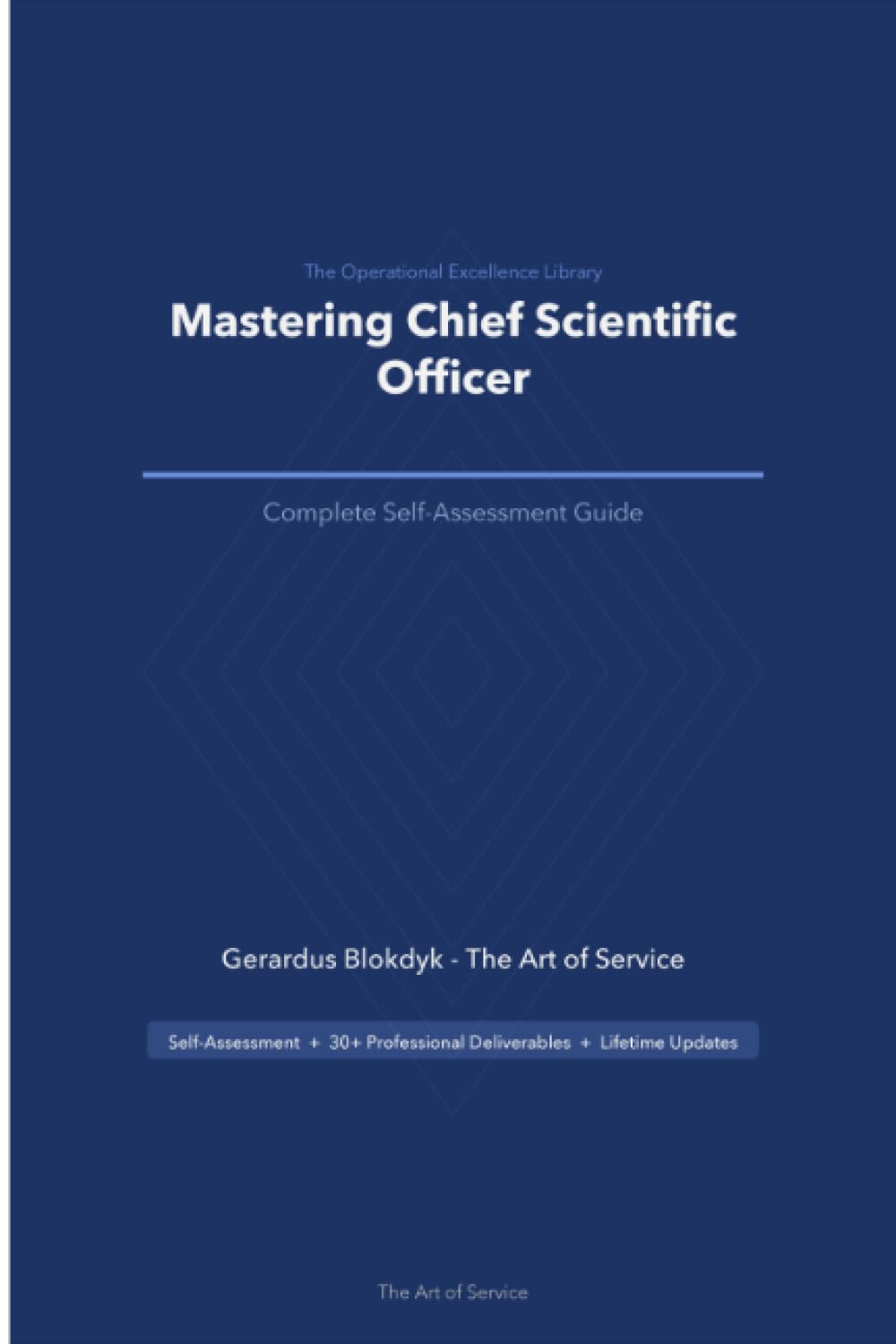 The Operational Excellence Library; Mastering Chief Scientific Officer
