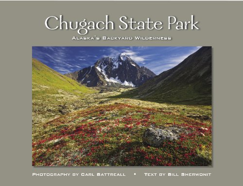 Chugach State Park: Alaska's Backyard Wilderness 0936425210 Book Cover