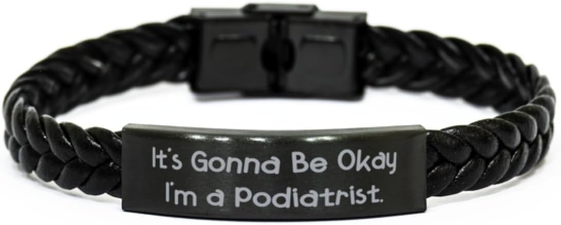 Inspire Podiatrist Gifts, It's Gonna Be Okay, Unique Idea Graduation Braided Leather Bracelet Gifts for Coworkers from Coworkers, Foot Doctor, Foot Pain, Foot Health, Toenail Fungus, Achilles Tendon
