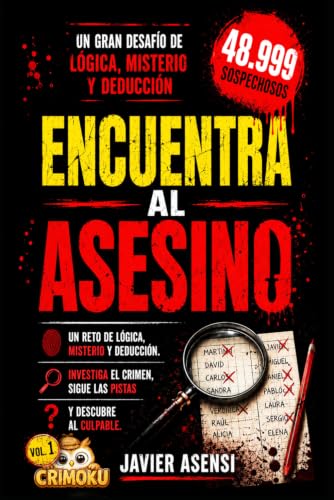 Encuentra al asesino: Un reto de lógica, misterio y deducción. Investiga el crimen, sigue las pistas y descubre al culpable: 1 (Libros de deducción y puzle de casos criminales)