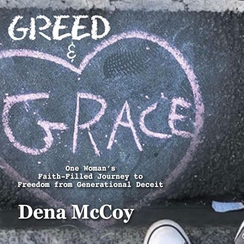Greed &amp;amp; Grace by Dena McCoy episode artwork