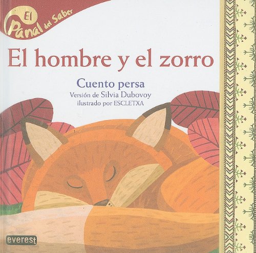Hombre y el zorro, el - panal del saber (Panal Del Saber / Honeycomb Know)