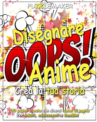 Disegnare Anime - Crea la tua storia: 150 pagine bianche con diversi layout di pagina Per adulti, adolescenti e bambini