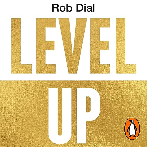 Level Up: Get Focused, Stop Procrastinating and Upgrade Your Life