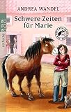  Schwere Zeiten für Marie