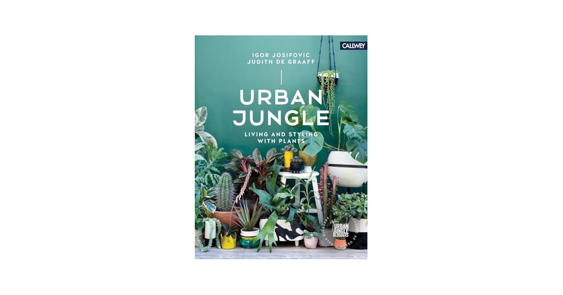 Urban Jungle: Living and Styling with Plants: Josifovic