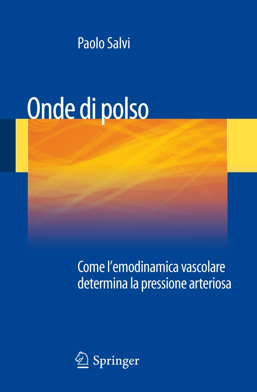 Onde Di Polso: Come L'emodinamica Vascolare Determina La Pressione Arteriosa (Italian Edition) - 4