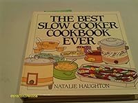 Best Slow Cooker Cookbook Ever: Versatility and Inspiration for New Generation Machines 0060172665 Book Cover