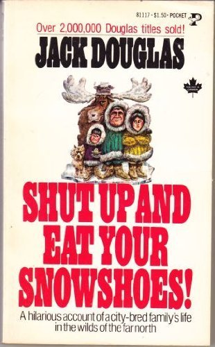 Shut Up Eat Snowsh 0671811177 Book Cover