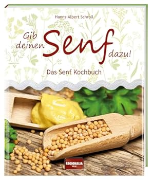 Hardcover Gib deinen Senf dazu!: Das Senf Kochbuch Book