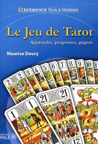 Le jeu de Tarot: Apprendre, progresser, gagner