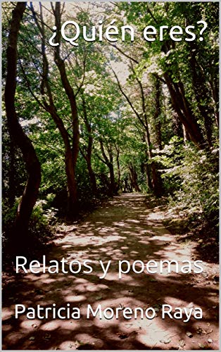 ¿Quién eres?: Relatos y poemas