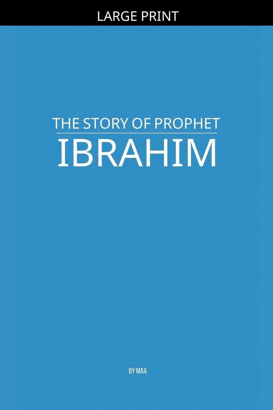 The Story of Prophet Ibrahim