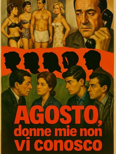  Agosto, donne mie non vi conosco