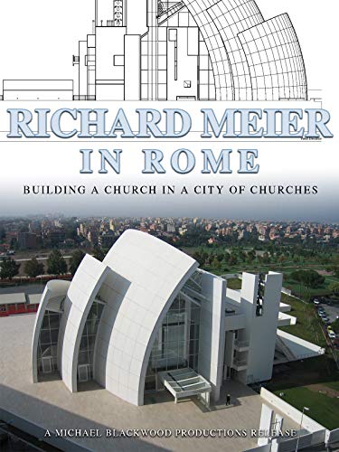 Richard Meier in Rome: Building a Church in a City of Churches