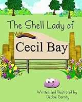 The Shell Lady of Cecil Bay: Memories of Wilderness State Park, Mackinac Bridge and the Cecil Bay Shell Lady. 1478217324 Book Cover