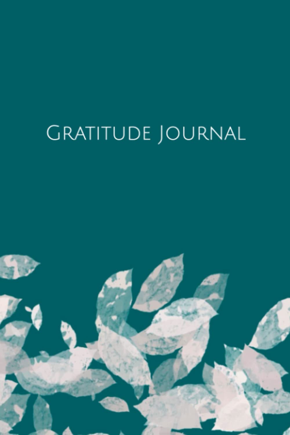 Gratitude Journal: Teal Leaves Design