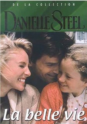 Danielle Steel - La belle vie [DVD]