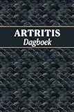 Artritis Dagboek: Voor het bijhouden van symptomen die verband houden met artritis en het beheren van levensstijlgewoonten