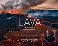 Lava. A Brief History of Icelandic Volcanoes 9979340835 Book Cover