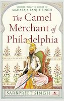 The Camel Merchant of Philadelphia and other stories of the Lahore Court 938868947X Book Cover