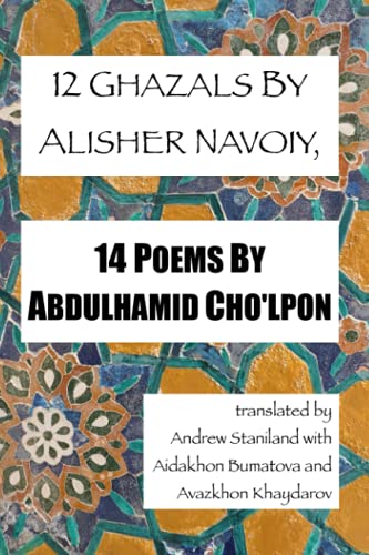 12 Ghazals By Alisher Navoiy, 14 Poems By Abdulhamid Choâ€™lpon