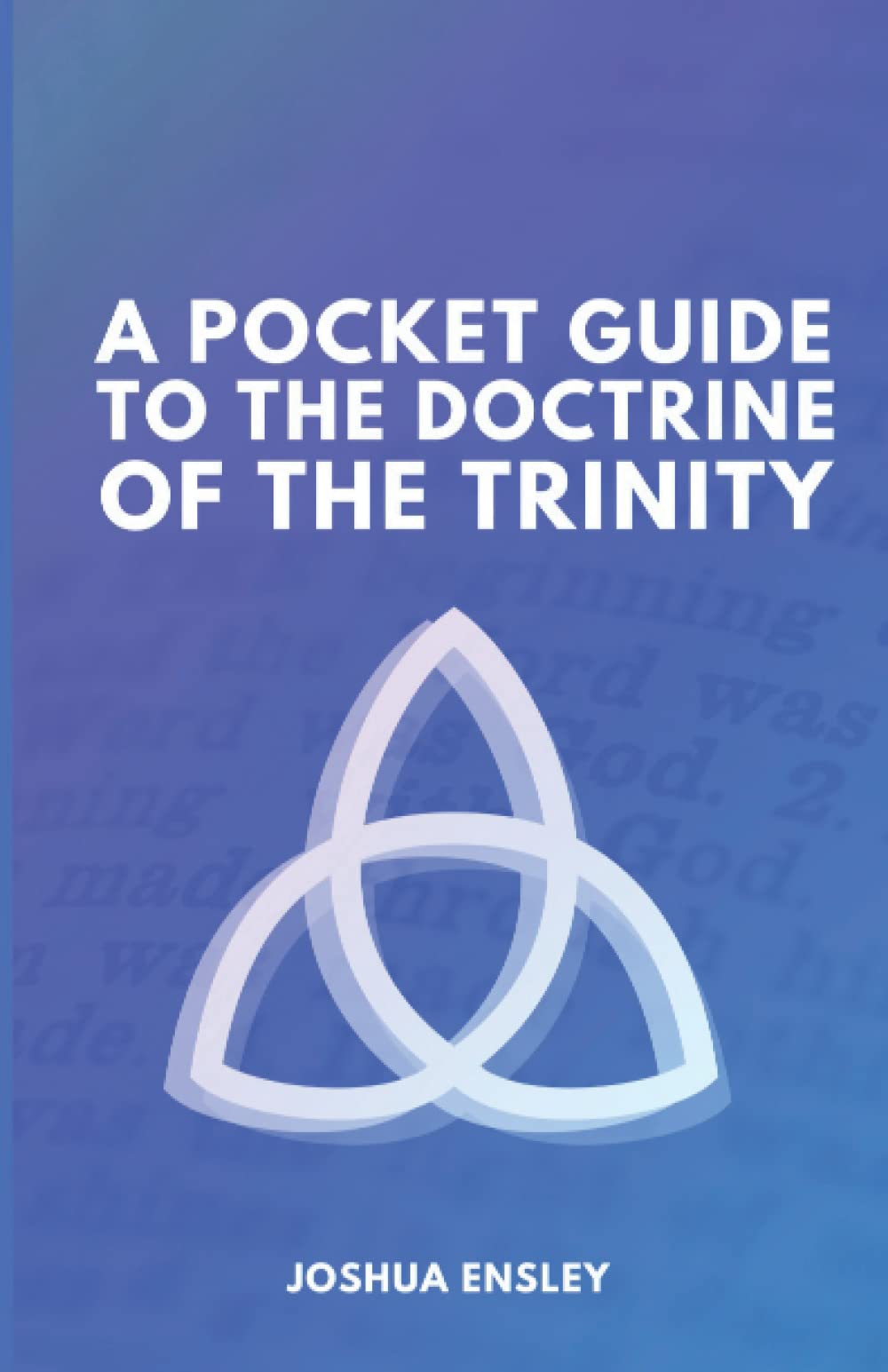 A Pocket Guide to the Doctrine of the Trinity