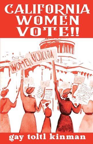 California Women Vote!! A Fight That Never Should Have Been Necessary