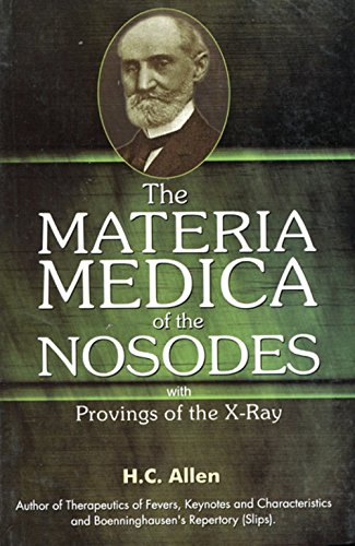 The Materia Medica of the Nosodes with Provings of the X-Ray
