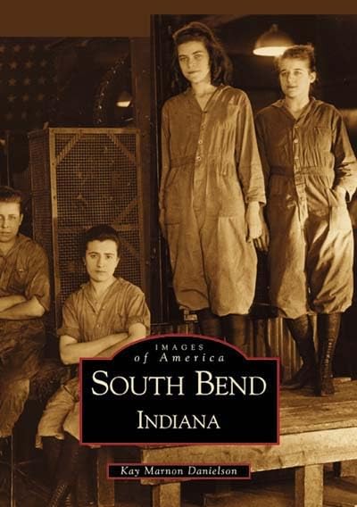 South Bend Indiana (IN) (Images of America)