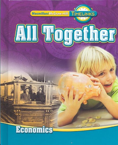 TimeLinks: First Grade, All Together-Unit 4 Economics Student Edition (OLDER ELEMENTARY SOCIAL STUDIES)