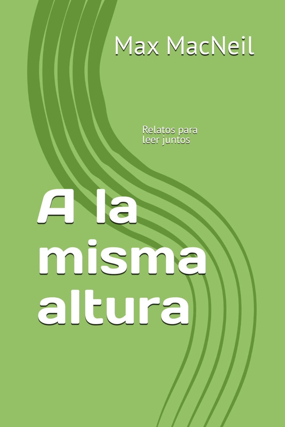 A la misma altura: Relatos para leer juntos