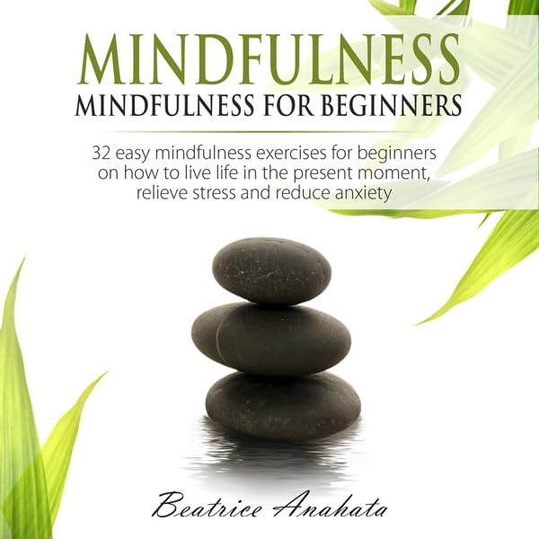 Cover art for Mindfulness: Mindfulness for Beginners