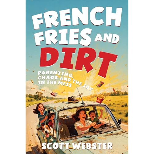 French Fries and Dirt Audiolibro Por Scott Webster arte de portada