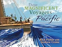 Those Magnificent Voyagers of the Pacific 1776890388 Book Cover